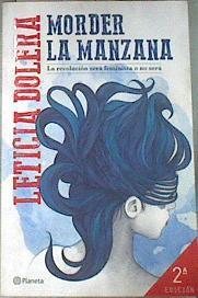 Morder la manzana : la revolución será feminista o no será | 177381 | Dolera, Leticia (1981-)