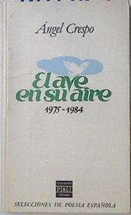 El Ave en su aire 1975 - 1984 | 127195 | Crespo González, Ángel