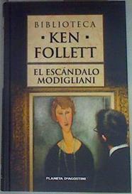 El escándalo Modigliani | 119856 | Ken Follett