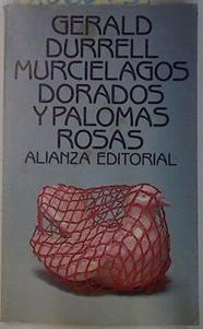 Murciélagos dorados y palomas rosas | 106073 | Durrell, Gerald