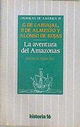 La aventura del Amazonas | 146338 | Carvajal, G. de/Alonso de Rojas, P de Almensto
