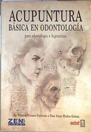 Acupuntura básica en odontología. Para odontólogos e higienistas | 172404 | Vicente Vicente Calderon/Ibán Jesús Muñoz Gómez