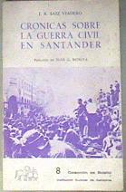 Cronicas sobre la guerra civil en santander | 188008 | J.R. Saiz Viadero/Juan G, Bedoya