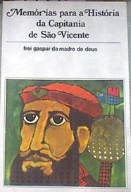 Memórias para a História da Capitania de São Vicente | 179980 | Frei Gaspar da Madre de Deus