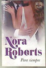 Para siempre | 181165 | Alemany Vilalta, Silvia/Nora Roberts
