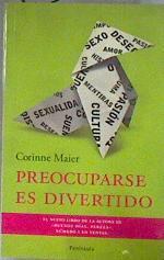 Preocuparse es divertido | 183033 | Maier, Corinne