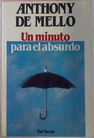 Un Minuto Para El Absurdo | 36061 | De Mello, Anthony