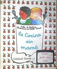 La Cocina sin mama | 169109 | Frisching, Sacha de/Partiot, Ilustradora Isabelle
