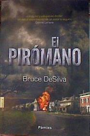 El pirómano | 97827 | Desilva, Bruce