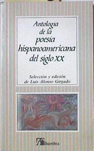 Antología de la poesía hispanoamericana del siglo XX | 123553 | Girgado, Luis Alonso