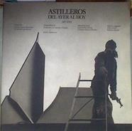 Astilleros: del ayer al hoy 1877-1991  (catálogo de exposición) | 178341 | Fernández Trujillo, Fernando