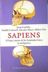 Sapiens, el largo camino de los hominidos hacia la inteligencia | 139623 | Corbella Domenech, José