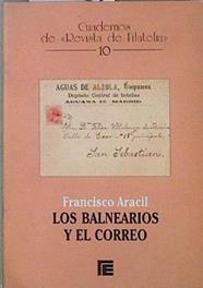 Los Balnearios y el Correo Cuadernos de Revista de Filatelia nº  10 | 147034 | Francisco Aracil