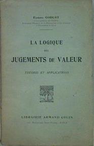 La Logique des Jugements de Valeur Theorie et Applications | 153070 | Edmond Goblot
