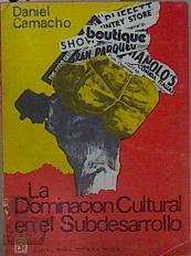 La Dominación Cultural En El Subdesarrollo | 62051 | Camacho Daniel