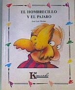 El hombrecillo y el pájaro | 168928 | Merino, José Luis