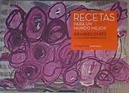 Recetas para un mundo mejor : grandes chefs aliados con el comercio justo | 165085 | Óscar Díaz