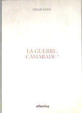 La guerre, camarade ! | 183115 | Cesar Covo
