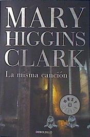 La misma canción | 136481 | Clark, Mary Higgins (1931- )