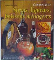 Comment Faire Sirops liqueurs boissons menageres | 125338 | Fonteneau, Suzanne