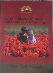 Cómo ayudar a solucionar los problemas de sus hijos | 178984 | Eguia Fernández, Josune