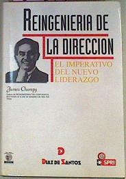 Reingenieria De La Dirección El Imperativo Del Nuevo Liderazgo | 55349 | Champy James