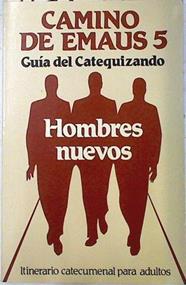 Hombres nuevos: guía del catequizando | 72445 | Huelva (Diócesis). Secretariado Diocesano de Cateq