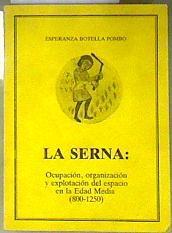 La serna Ocupación organización y explotación del espacio en la Edad Media 800-1250 | 186790 | Esperanza Botella Pombo