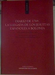 Diario de 1769 : la llegada de los jesuitas españoles a Bolonia | 154661 | Luengo, Manuel (1735-1816)/Editor, Isidoro Pinedo Iparraguirre/Editor, Inmaculada Fernández Arrillaga