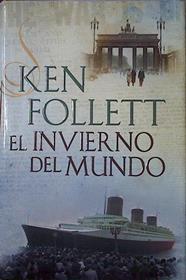 El invierno del mundo ( Segundo tomo de la trilogia The Century) | 112106 | Ken Follett