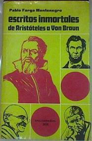 Escritos Inmortales De Arístoteles A Von Braun | 54312 | Farga Montenegro Pablo
