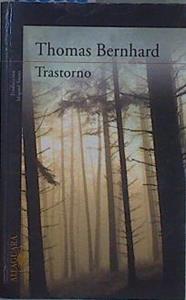 Trastorno | 152228 | Bernhard, Thomas (1931-1989)