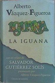 La iguana | 152670 | Vázquez-Figueroa, Alberto
