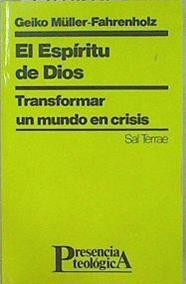 El espíritu de Dios: transformar un mundo en crisis | 148064 | Müller-Fahrenholz, Geiko