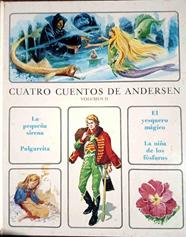 Cuatro cuentos de Andersen.II Pulgarcita 'El yesquero mágico La Sirenita La niña de los fósforos | 188551 | Andersen, Hans Christian/Versión adaptada  R.S. Torroella./ilustraciones de Art Studium