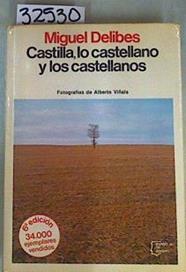 Castilla Lo Castellano Y Los Castellanos | 32530 | Delibes Miguel/Alberto Viñals ( fotografo)