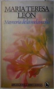 Memoria de la melancolia | 132305 | León, María Teresa