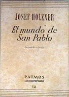 El mundo de San Pablo. Visiones sobre el mundo interior y exterior del Apóstol | 174149 | Josef Holzner