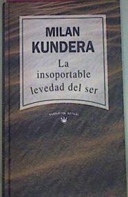 La Insoportable Levedad Del Ser | 14692 | Kundera Milan