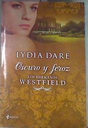 Los hermanos Westfield 2. Oscuro y feroz | 176659 | Dare, Lydia