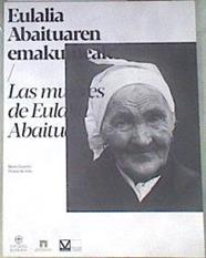 Eulalia Abaituaren emakumeak  Las mujeres de Eulalia Abaitua | 178639 | Maite Jiménez Ochoa de Alda