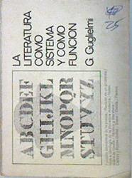 La Literatura como sistema y como función | 138247 | Guglielmi, Guido