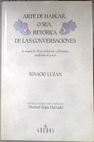 Arte de hablar, o sea, retórica de las conversaciones | 181969 | Luzan Claramunt, Ignacio