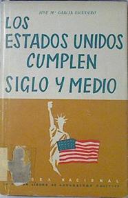 Los Estados Unidos Cumplen Siglo Y Medio | 66289 | Garcia Escudero J.Mª.
