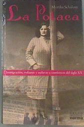 La polaca Inmigracion rufianes y esclavas a comienzos del siglo xx | 177186 | Myrtha Schalom