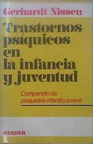 Trastornos Psíquicos En La Infancia Y Juventud. Compendio de psiquiatría infantil y juvenil | 61643 | Nissen Gerhardt