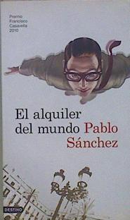 El alquiler del mundo | 150030 | Pablo Sánchez