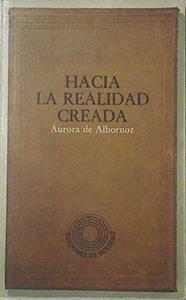 Hacia La Realidad Creada | 35149 | Albornoz Aurora De