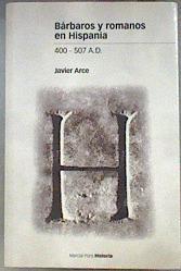 Bárbaros y romanos en Hispania, 400-507 a.d. | 180977 | Arce, Javier