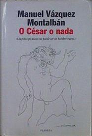 O César o nada | 151031 | Vázquez Montalbán, Manuel